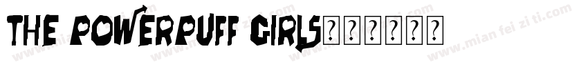 the Powerpuff Girls字体转换